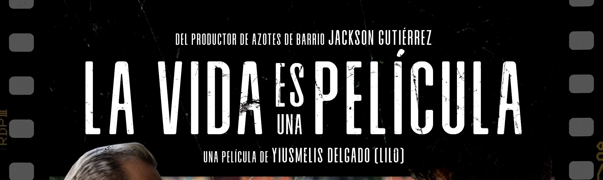  “La vida es una película” ya se encuentra disponible en todas las salas de cine del país